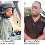 My daughter spoke to me 4 hrs before her death — Father of late NAF pilot