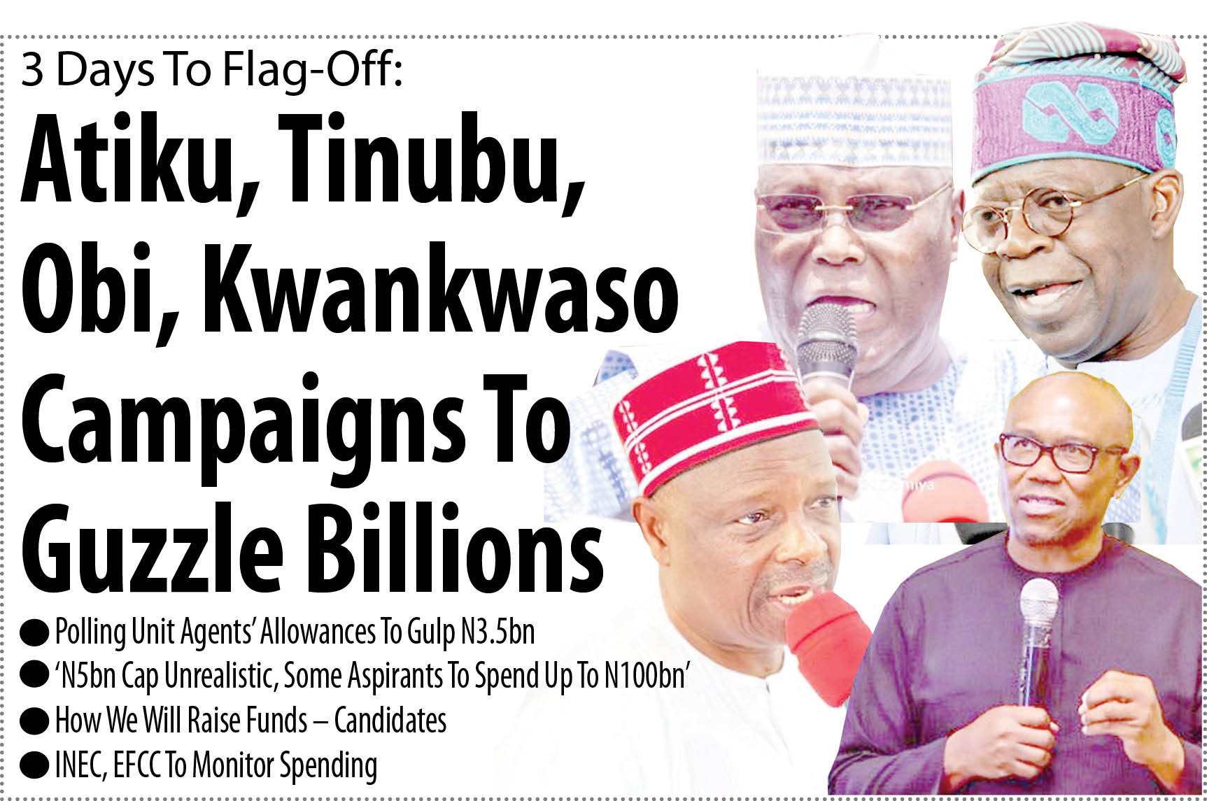 3 days to flag off: Atiku, Tinubu, Obi, Kwankwaso campaign to guzzle billions