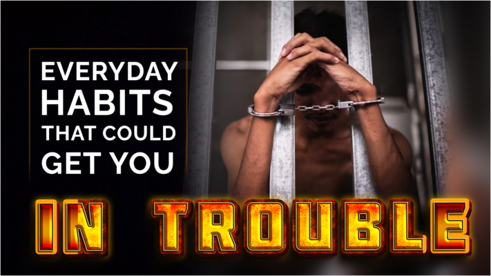 everyday habits that could get you in trouble 2