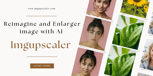 Reimagine and Enlarger image with AI Imgupscaler