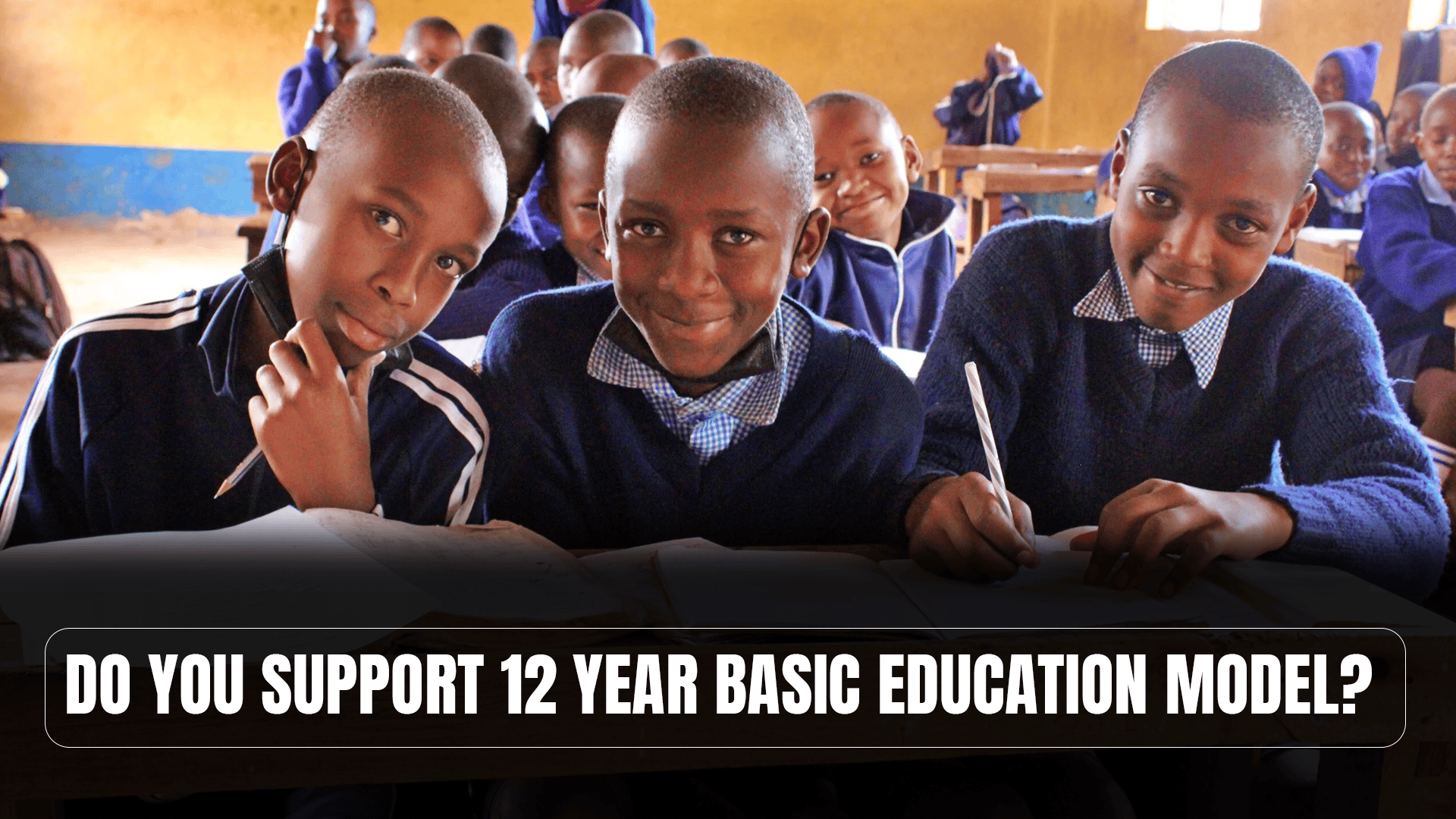 Do you support 12 year basic education model?