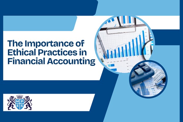 The Importance of Ethical Practices in Financial Accounting